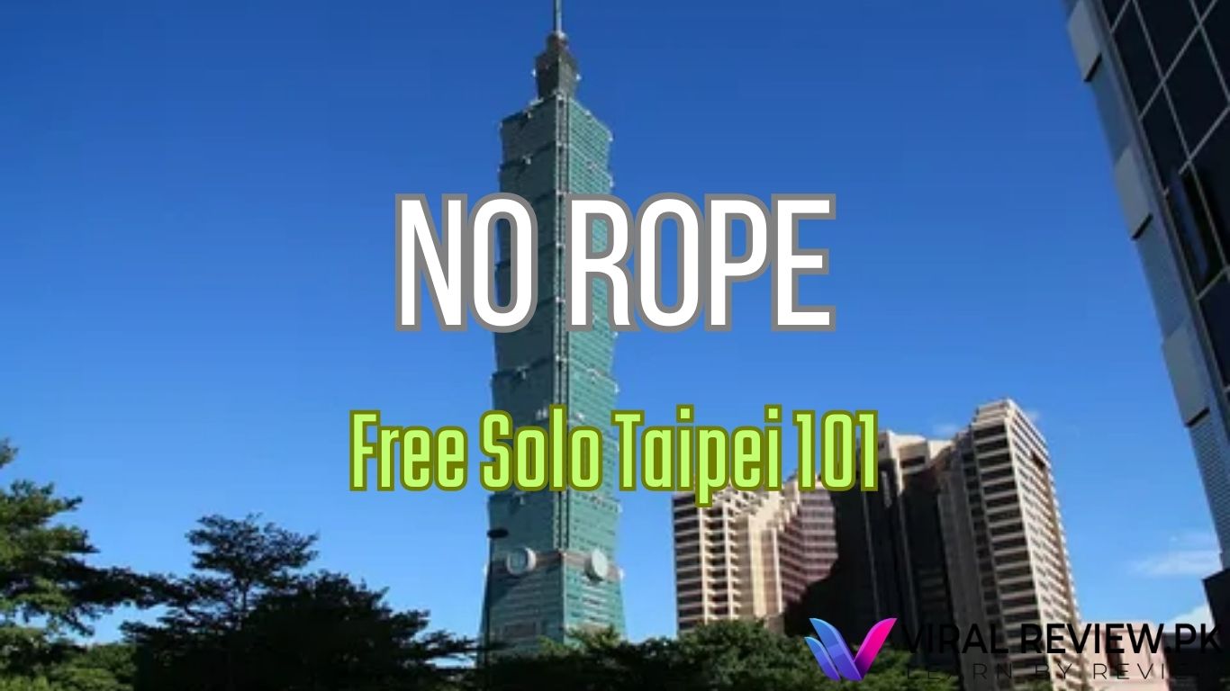 Alex Honnold Free Solo Climbing Taipei 101 Skyscraper Without Ropes