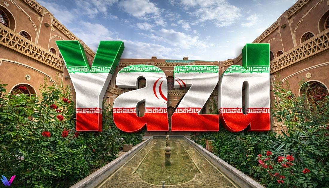 Yazd Travel Guide – Zoroastrian Sites & Historic Desert Attractions