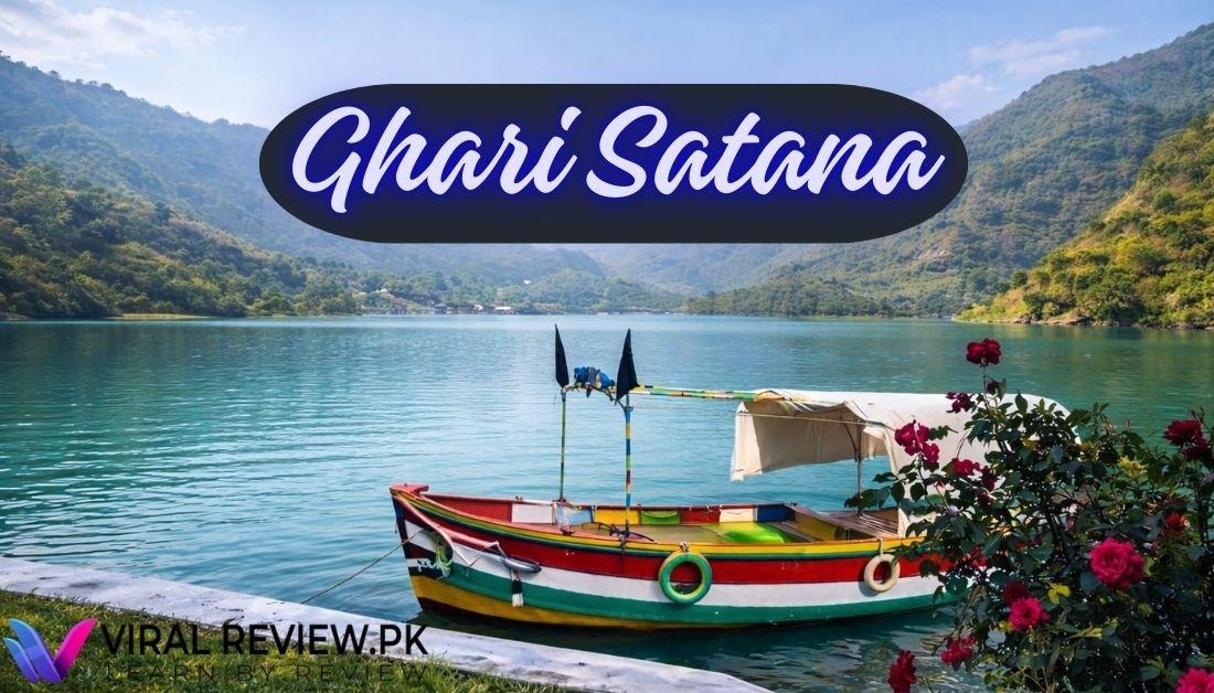 Ghari Satana Haripur 2026 – Ultimate Travel Guide & Things to Do